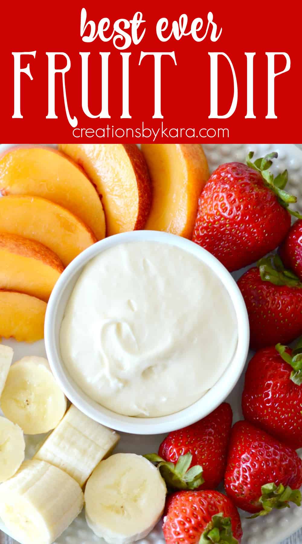 Rich & Creamy Fruit Dip Recipe - Creations by Kara