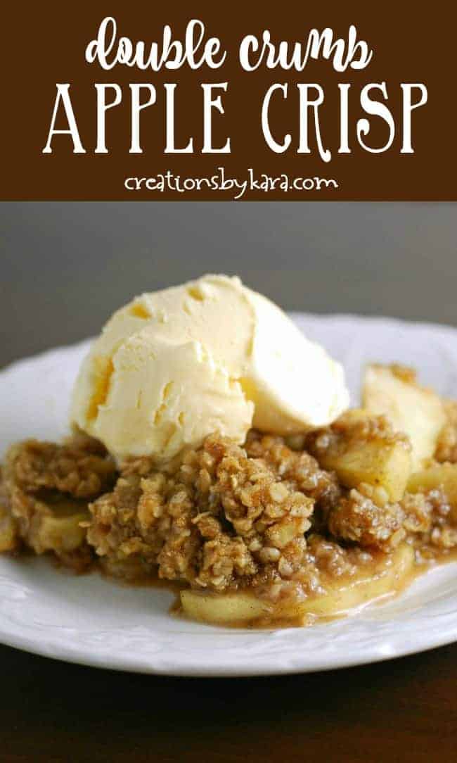 Amazing Apple Crisp Recipe (double Crumbs!) - Creations By Kara