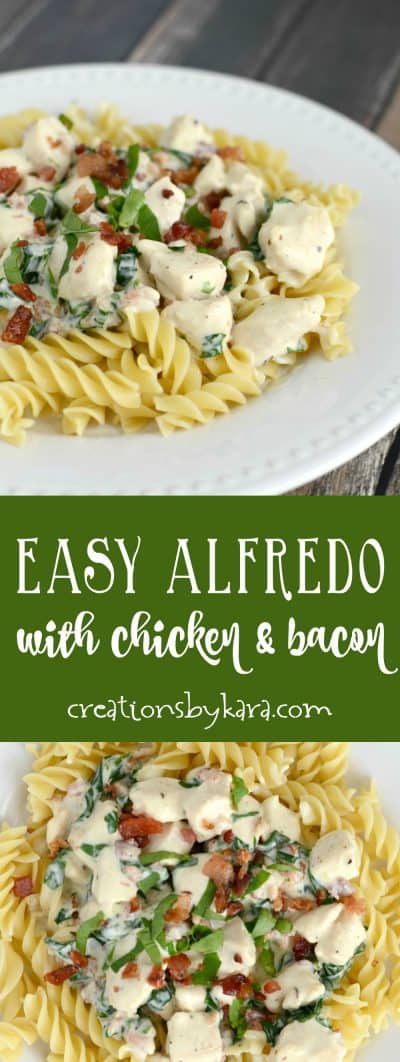 Chicken Alfredo with Bacon and Spinach - Creations by Kara