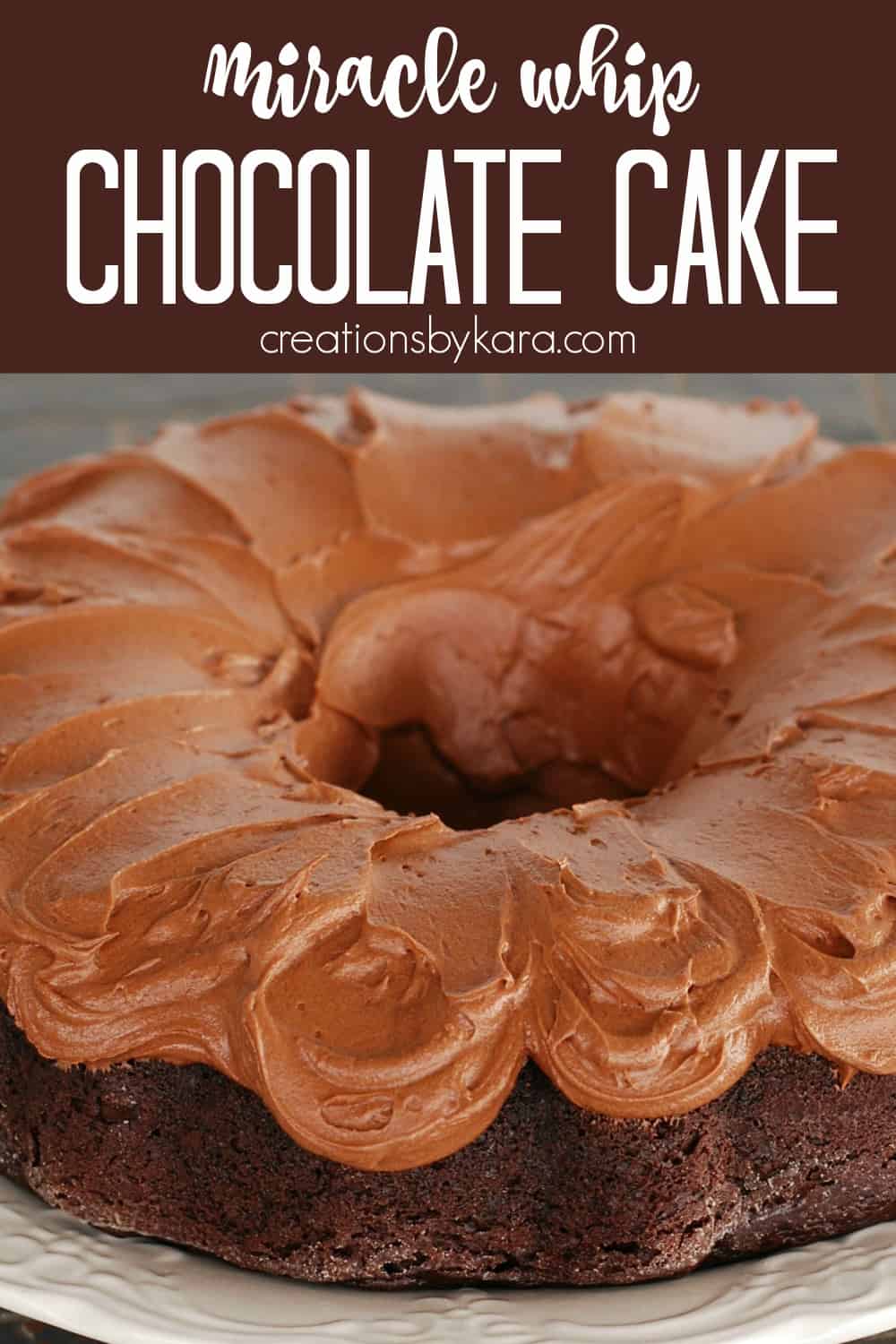 Miracle Whip Chocolate Cake from Scratch - Creations by Kara