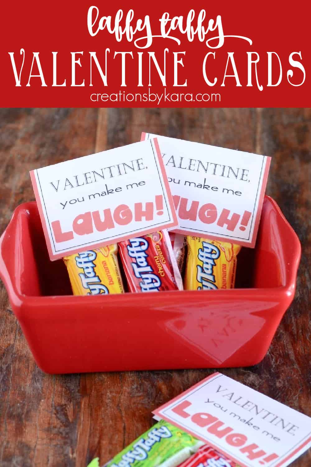 Laffy Taffy Printable Valentine Cards - Creations by Kara