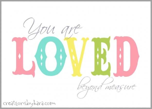 Free Printable: You Are Loved Beyond Measure