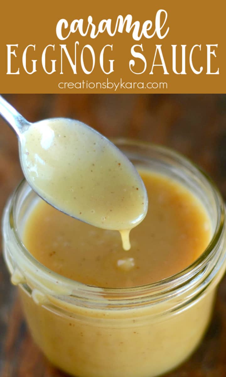 Rich and Creamy Caramel Eggnog Sauce Recipe - Creations by Kara