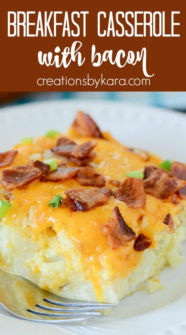 Bacon Breakfast Casserole - Creations by Kara