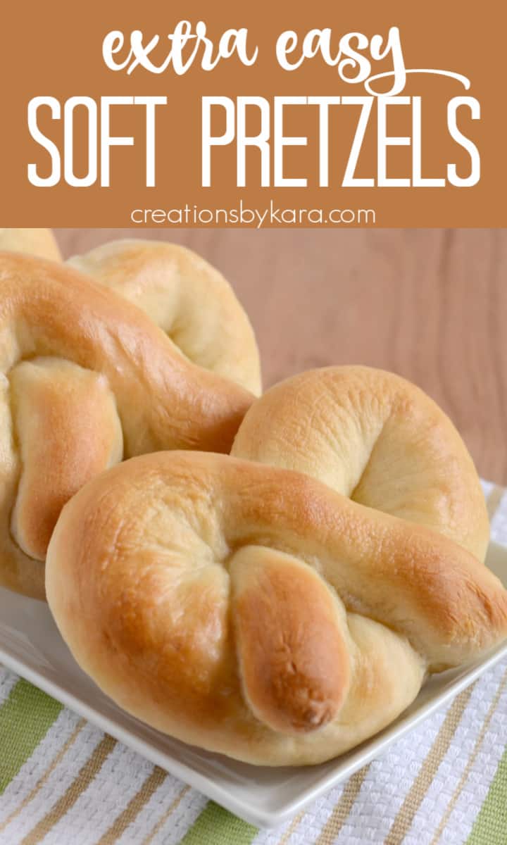 Extra Easy Soft Pretzels Recipe Creations By Kara   Easy Soft Pretzels 