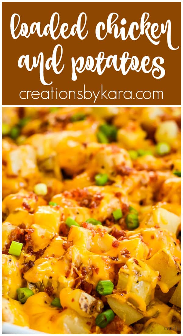 Loaded Chicken & Potatoes (Easy and Delicious!) - Creations by Kara