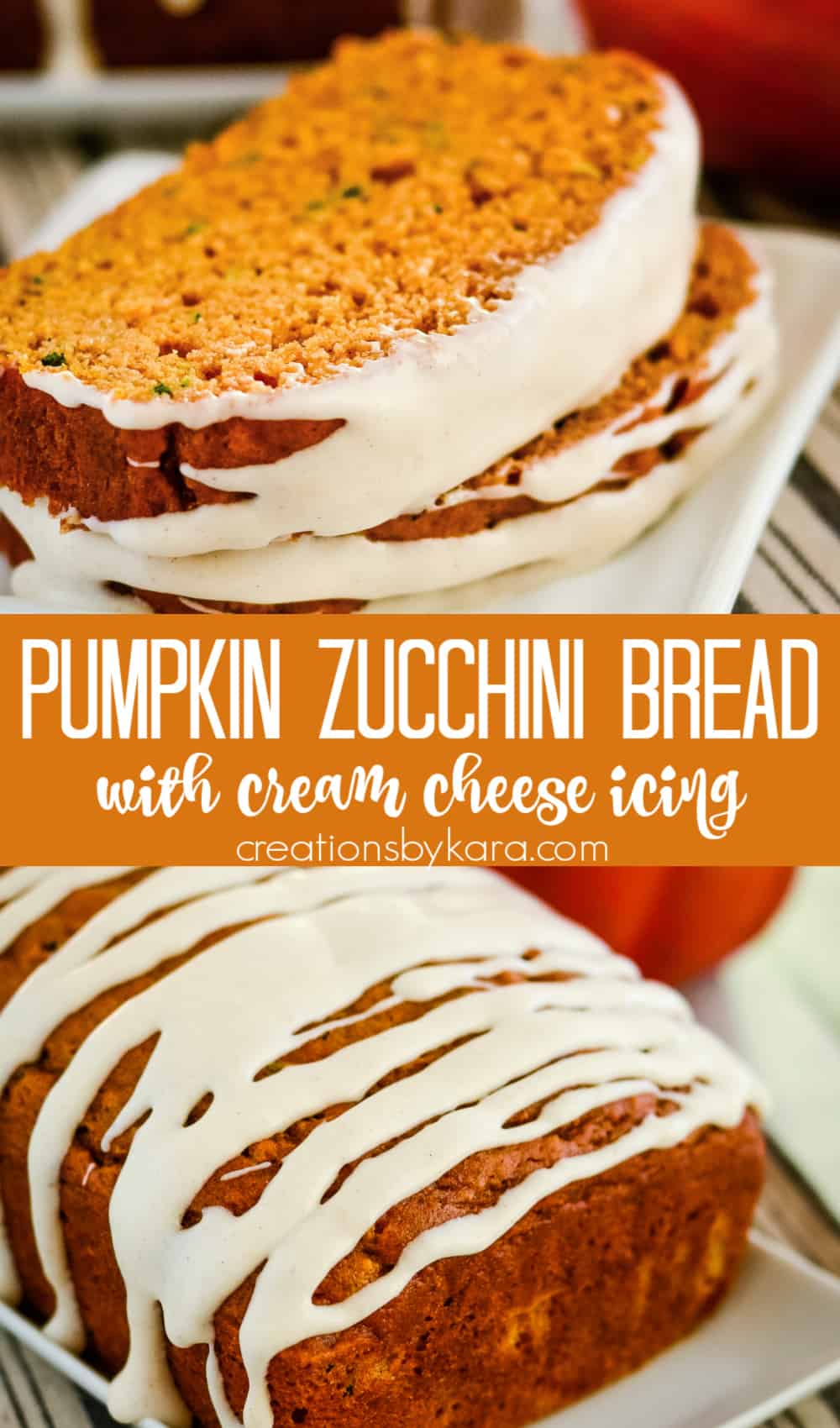 Best Pumpkin Zucchini Bread Recipe- Creations by Kara