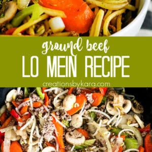 ground beef lo mein recipe collage