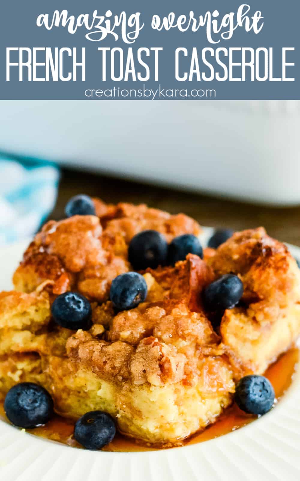 Overnight French Toast Bake w/Crumb Topping- Creations by Kara