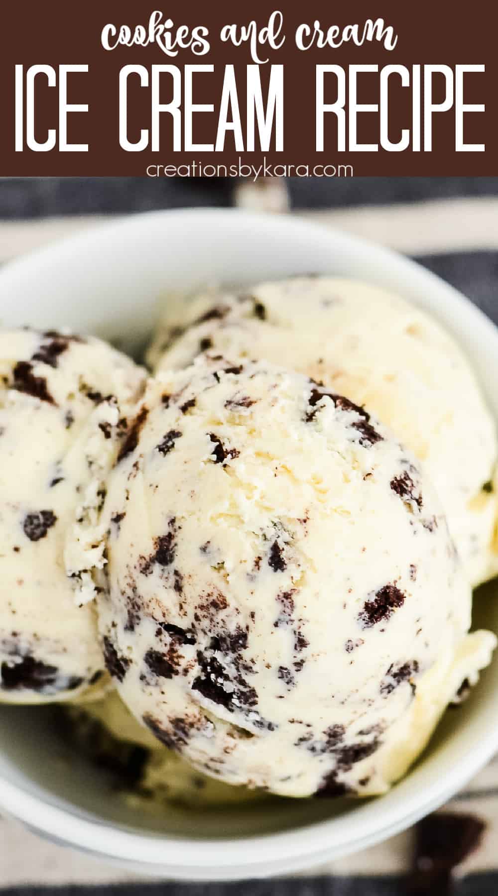 Homemade Cookies and Cream Ice Cream Recipe - Creations by Kara